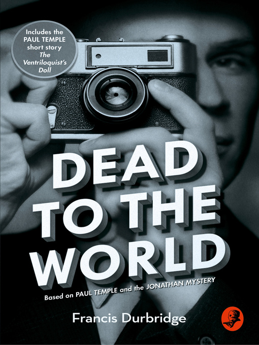 Title details for Dead to the World by Francis Durbridge - Available